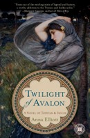 Twilight of Avalon Anna Elliott