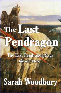 The Last Pendragon by Sarah Woodbury