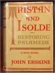 Tristan and Isolde: Restoring Palamede by John Erskine